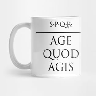 Latin quote Age quod agis Mug